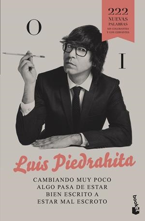 CAMBIANDO MUY POCO PASA DE ESTAR BIEN ESCRITO A ESTAR MAL ESCROTO | 9788408193791 | PIEDRAHITA, LUIS | Llibreria La Gralla | Librería online de Granollers