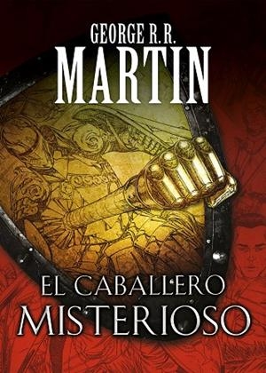 CABALLERO MISTERIOSO, EL | 9788466344845 | MARTIN, GEORGE R.R. | Llibreria La Gralla | Llibreria online de Granollers