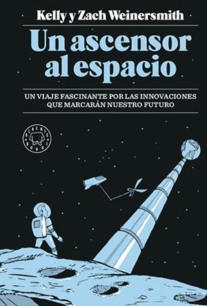 ASCENSOR AL ESPACIO, UN  | 9788417059989 | WEINERSMITH, KELLY ; WEINERSMITH, ZACH | Llibreria La Gralla | Librería online de Granollers