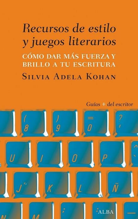 RECURSOS DE ESTILO Y JUEGOS LITERARIOS | 9788490654460 | KOHAN, SILVIA ADELA | Llibreria La Gralla | Librería online de Granollers