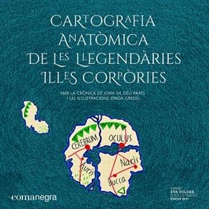 CARTOGRAFIA ANATÒMICA DE LES  LLEGENDÀRIES ILLES CORPÒRIES | 9788417188559 | PRATS PIJOAN, JOAN DE DÉU | Llibreria La Gralla | Llibreria online de Granollers
