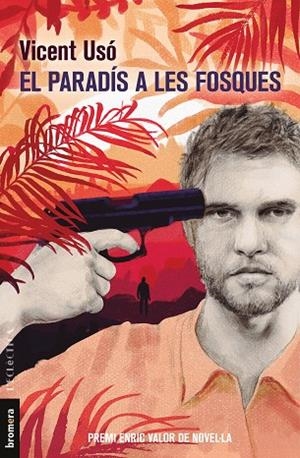 PARADÍS A LES FOSQUES, EL  | 9788490269008 | USÓ I MEZQUITA, VICENT | Llibreria La Gralla | Librería online de Granollers