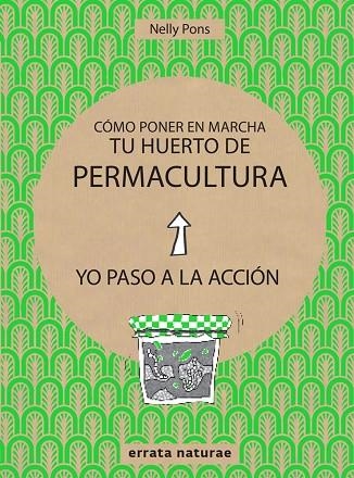 CÓMO PONER EN MARCHA TU HUERTO DE PERMACULTURA | 9788416544813 | PONS, NELLY | Llibreria La Gralla | Llibreria online de Granollers