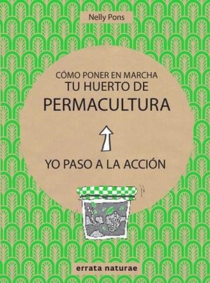 CÓMO PONER EN MARCHA TU HUERTO DE PERMACULTURA | 9788416544813 | PONS, NELLY | Llibreria La Gralla | Llibreria online de Granollers