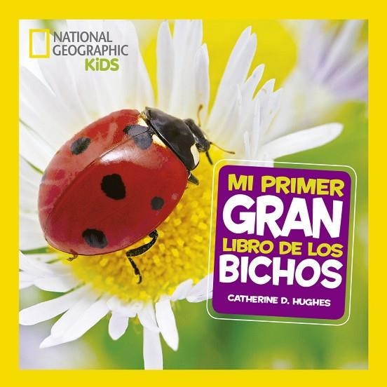 MI PRIMER GRAN LIBRO DE BICHOS | 9788482987187 | GEOGRAPHIC , NATIONAL | Llibreria La Gralla | Llibreria online de Granollers