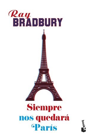 SIEMPRE NOS QUEDARÁ PARÍS (BOLSILLO) | 9788445005477 | BRADBURY, RAY | Llibreria La Gralla | Llibreria online de Granollers