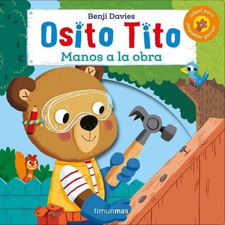 OSITO TITO. ¡MANOS A LA OBRA! | 9788408186892 | DAVIES, BENJI | Llibreria La Gralla | Llibreria online de Granollers