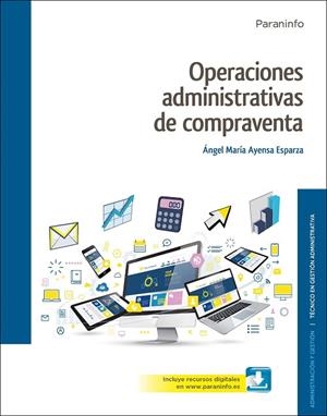 OPERACIONES ADMINISTRATIVAS DE COMPRAVENTA 2017 | 9788428339445 | AYENSA ESPARZA, ÁNGEL MARÍA | Llibreria La Gralla | Librería online de Granollers