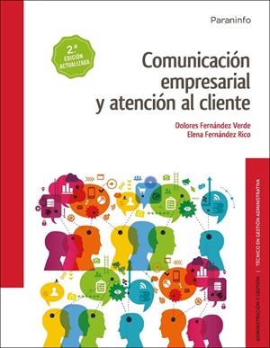 COMUNICACIÓN EMPRESARIAL Y ATENCIÓN AL CLIENTE 2º ED 2017 | 9788428339063 | FERNANDEZ RICO, ELENA MARIA; FERNÁNDEZ VERDE, LOLA | Llibreria La Gralla | Librería online de Granollers