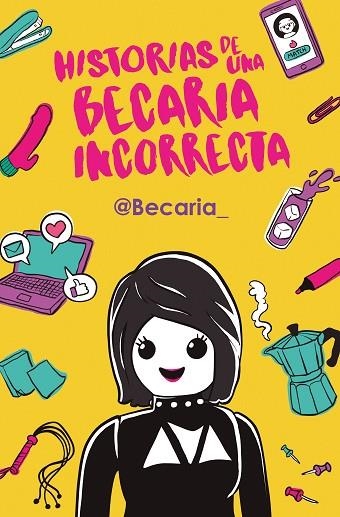 HISTORIAS DE UNA BECARIA INCORRECTA | 9788417001391 | @BECARIA | Llibreria La Gralla | Librería online de Granollers