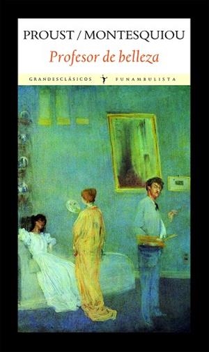 PROFESOR DE BELLEZA (GRANDES CLASICOS) | 9788496601918 | PROUST, MARCEL; MONTESQUIOU, ROBERT DE | Llibreria La Gralla | Llibreria online de Granollers