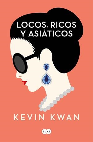 LOCOS, RICOS Y ASIÁTICOS | 9788491292692 | KWAN, KEVIN | Llibreria La Gralla | Llibreria online de Granollers