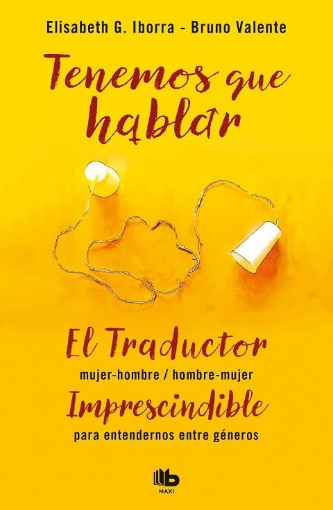 TENEMOS QUE HABLAR (BOLSILLO MAXI) | 9788490707005 | IBORRA, ELISABETH G./VALENTE, BRUNO | Llibreria La Gralla | Librería online de Granollers