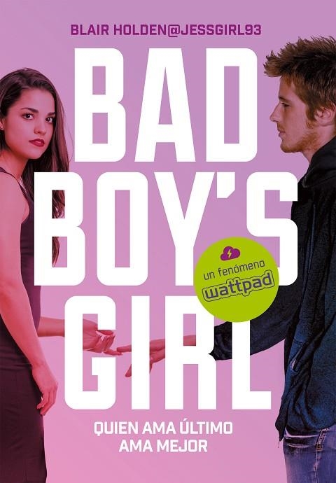QUIEN AMA ÚLTIMO AMA MEJOR (BAD BOY'S GIRL 5) | 9788417460082 | HOLDEN, BLAIR | Llibreria La Gralla | Librería online de Granollers