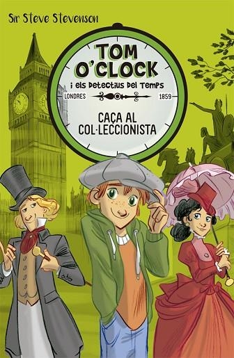 TOM O'CLOCK 6. CAÇA AL COL·LECCIONISTA | 9788424662486 | STEVENSON, SIR STEVE | Llibreria La Gralla | Librería online de Granollers