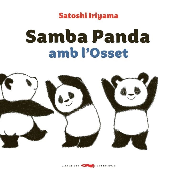 SAMBA PANDA AMB L'OSSET | 9788494773303 | IRIYAMA, SATOSHI | Llibreria La Gralla | Llibreria online de Granollers