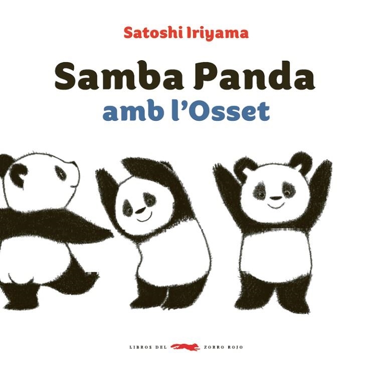 SAMBA PANDA AMB L'OSSET | 9788494773303 | IRIYAMA, SATOSHI | Llibreria La Gralla | Librería online de Granollers