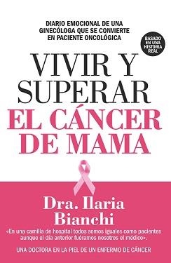 VIVIR Y SUPERAR EL CÁNCER DE MAMA | 9788417057558 | BLANCHI, DR. ILARIA | Llibreria La Gralla | Llibreria online de Granollers