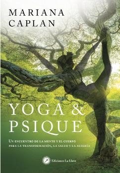 YOGA & PSIQUE | 9788416145546 | CAPLAN, MARIANA | Llibreria La Gralla | Llibreria online de Granollers