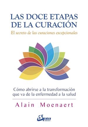 DOCE ETAPAS DE LA CURACION, LAS | 9788484457343 | MOENAERT, ALAIN | Llibreria La Gralla | Librería online de Granollers