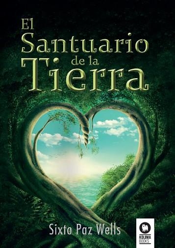 SANTUARIO DE LA TIERRA, EL | 9788416994243 | PAZ WELLS, SIXTO | Llibreria La Gralla | Librería online de Granollers