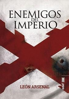 ENEMIGOS DEL IMPERIO | 9788441438828 | ARSENAL, LEÓN | Llibreria La Gralla | Librería online de Granollers