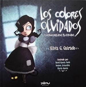 COLORES OLVIDADOS Y OTROS RELATOS ILUSTRADOS, LOS | 9788415149163 | GONZALEZ GUIRADO, SILVIA | Llibreria La Gralla | Librería online de Granollers