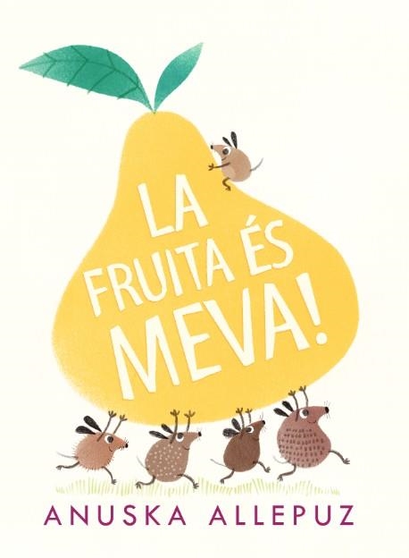 FRUITA ÉS MEVA, LA | 9788416394975 | ALLEPUZ, ANUSKA | Llibreria La Gralla | Llibreria online de Granollers