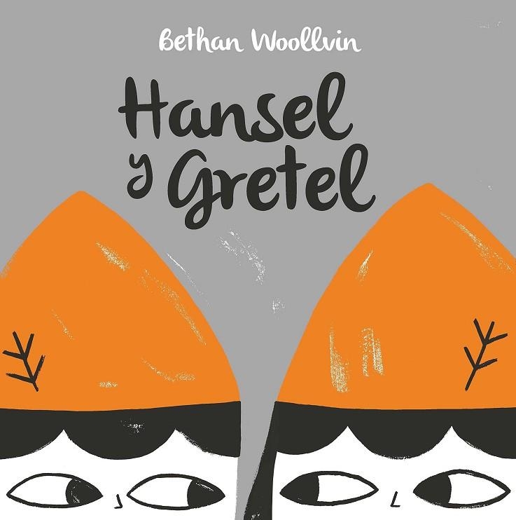 HANSEL Y GRETEL | 9788494795176 | WOOLLVIN, BETHAN | Llibreria La Gralla | Librería online de Granollers