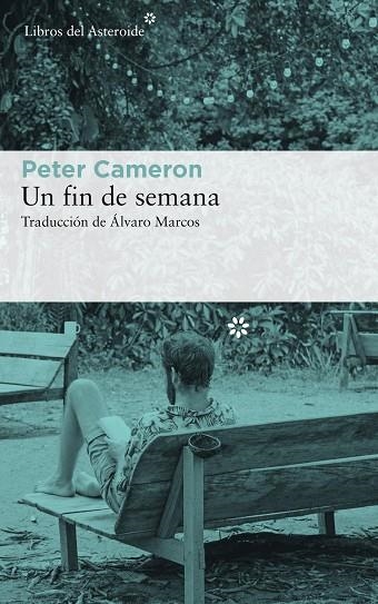 FIN DE SEMANA, UN  | 9788417007553 | CAMERON, PETER | Llibreria La Gralla | Llibreria online de Granollers