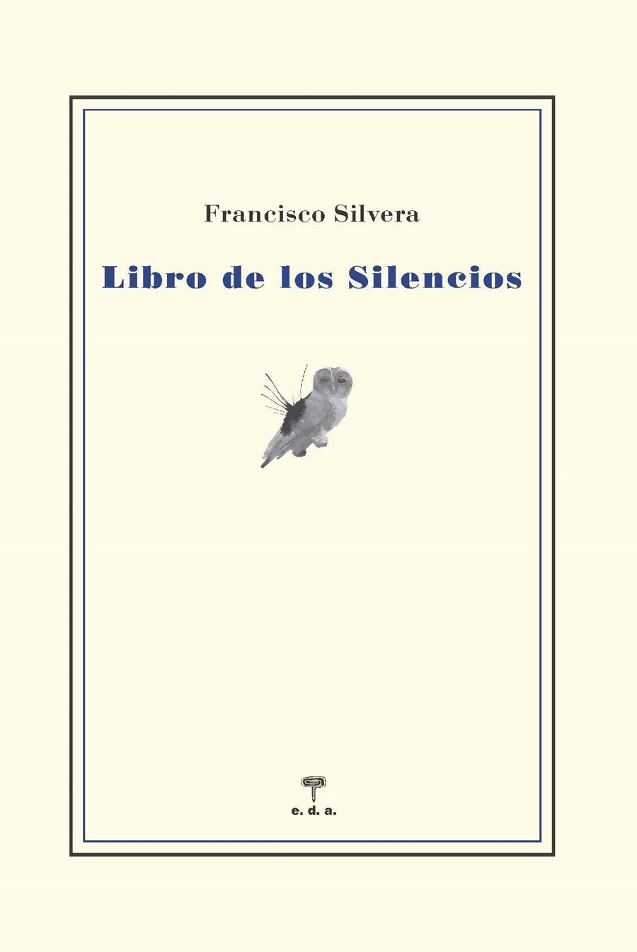 LIBRO DE LOS SILENCIOS | 9788492821945 | SILVERA GUILLÉN, FRANCISCO JOSÉ | Llibreria La Gralla | Librería online de Granollers