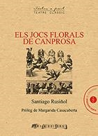 JOCS FLORALS DE CANPROSA, ELS | 9788494862984 | RUSIÑOL Y PRATS, SANTIAGO | Llibreria La Gralla | Llibreria online de Granollers