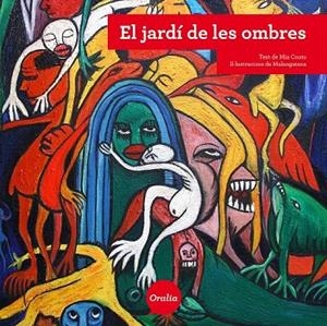 JARDÍ DE LES OMBRES, EL | 9788415047971 | COUTO, MIA; MALANGATANA | Llibreria La Gralla | Llibreria online de Granollers