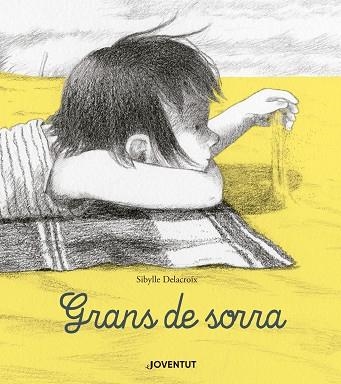 GRANS DE SORRA | 9788426145567 | DELACROIX, SIBYLLE | Llibreria La Gralla | Llibreria online de Granollers