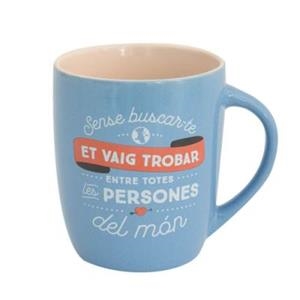 TASSA MR WONDERFUL SENSE BUSCAR-TE ET VAIG TROBAR ENTRE TOTES LES PERSONES DEL MON | 8435460722537 | Llibreria La Gralla | Llibreria online de Granollers