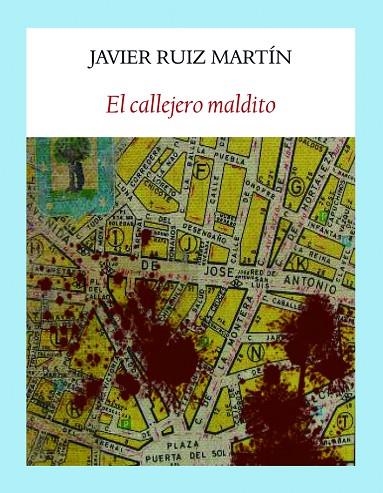 CALLEJERO MALDITO, EL  | 9788493904500 | RUIZ MARTÍN, JAVIER | Llibreria La Gralla | Llibreria online de Granollers