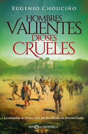 HOMBRES VALIENTES, DIOSES CRUELES | 9788491643869 | CHOUCIÑO, EUGENIO | Llibreria La Gralla | Librería online de Granollers