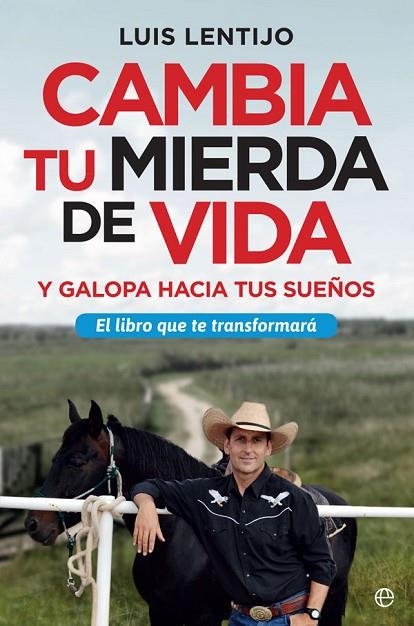 CAMBIA TU MIERDA DE VIDA | 9788491643838 | LENTIJO, LUIS | Llibreria La Gralla | Librería online de Granollers
