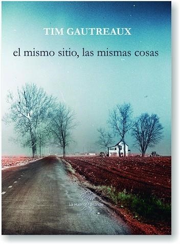 MISMO SITIO LAS MISMAS COSAS, EL | 9788417118112 | GAUTREAUX, TIM | Llibreria La Gralla | Llibreria online de Granollers