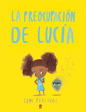 PREOCUPACION DE LUCIA, LA | 9788491073499 | PERCIVAL, TOM | Llibreria La Gralla | Librería online de Granollers