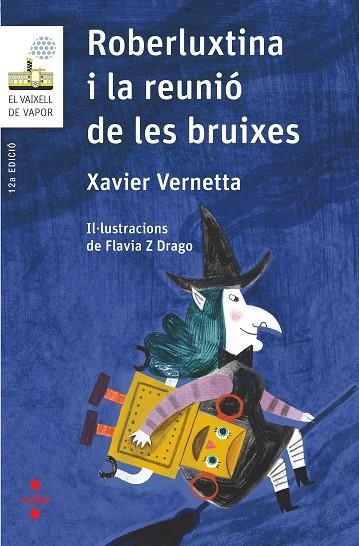 ROBERLUXTINA I LA REUNIO DE LES BRUIXES | 9788466145435 | VERNETTA, XAVIER | Llibreria La Gralla | Llibreria online de Granollers