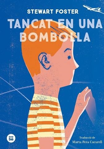 TANCAT EN UNA BOMBOLLA | 9788483435588 | FOSTER, STEWARD | Llibreria La Gralla | Llibreria online de Granollers