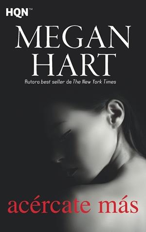 ACÉRCATE MÁS (BOLSILLO) | 9788491884064 | HART, MEGAN | Llibreria La Gralla | Librería online de Granollers