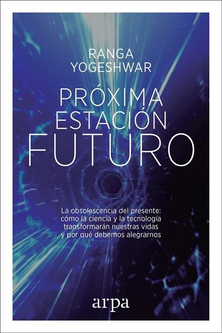 PRÓXIMA ESTACIÓN FUTURO | 9788416601806 | YOGESHWAR, RANGA | Llibreria La Gralla | Librería online de Granollers