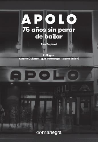 APOLO 75 AÑOS SIN PARAR DE BAILAR | 9788417188580 | EVA, ESPINET PADURA | Llibreria La Gralla | Librería online de Granollers