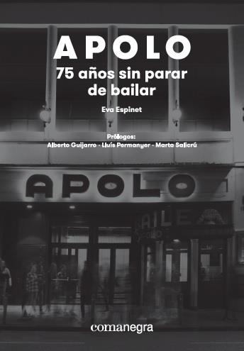 APOLO 75 AÑOS SIN PARAR DE BAILAR | 9788417188580 | EVA, ESPINET PADURA | Llibreria La Gralla | Llibreria online de Granollers