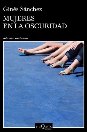 MUJERES EN LA OSCURIDAD | 9788490665657 | SÁNCHEZ, GINÉS | Llibreria La Gralla | Librería online de Granollers