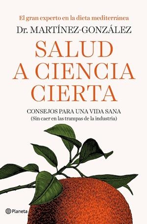SALUD A CIENCIA CIERTA | 9788408193326 | MARTÍNEZ-GONZÁLEZ, MIGUEL ÁNGEL | Llibreria La Gralla | Librería online de Granollers