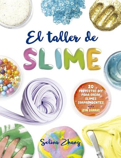 TALLER DE SLIME, EL  | 9788491451945 | ZHANG, SELINA | Llibreria La Gralla | Librería online de Granollers