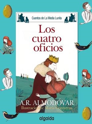 CUATRO OFICIOS, LOS  MEDIA LUNITA 70 | 9788491890058 | RODRÍGUEZ ALMODÓVAR, ANTONIO | Llibreria La Gralla | Librería online de Granollers